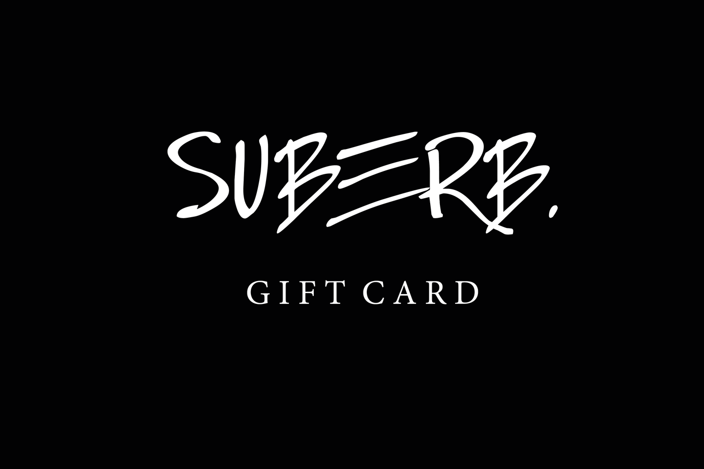 SUBERB. Gift Card